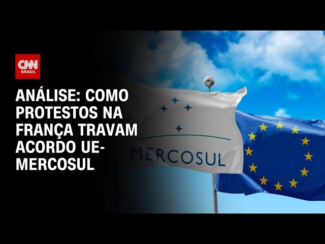 Análise: como protestos na França travam acordo UE-Mercosul | CNN NOVO DIA