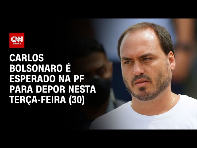 Carlos Bolsonaro é esperado na PF para depor nesta terça-feira (30) | CNN NOVO DIA