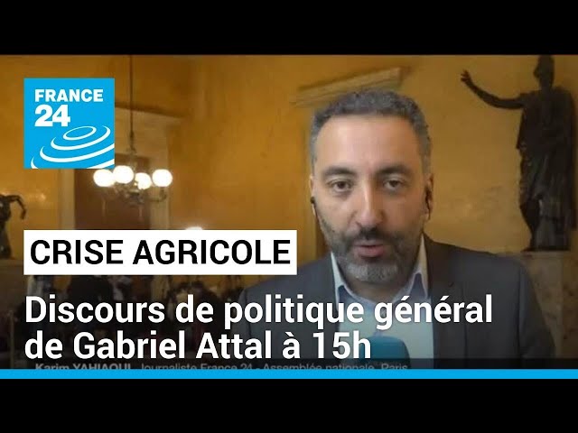 Crise agricole : discours de politique générale de Gabriel Attal à 15h • FRANCE 24