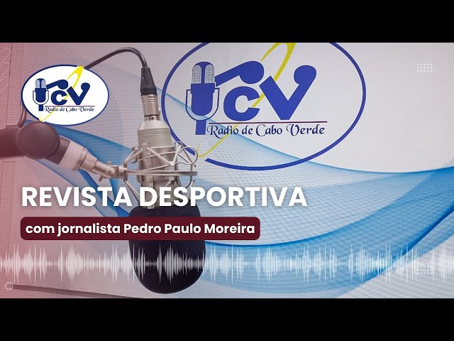 Revista Desportiva RCV com jornalista Pedro Paulo Moreira