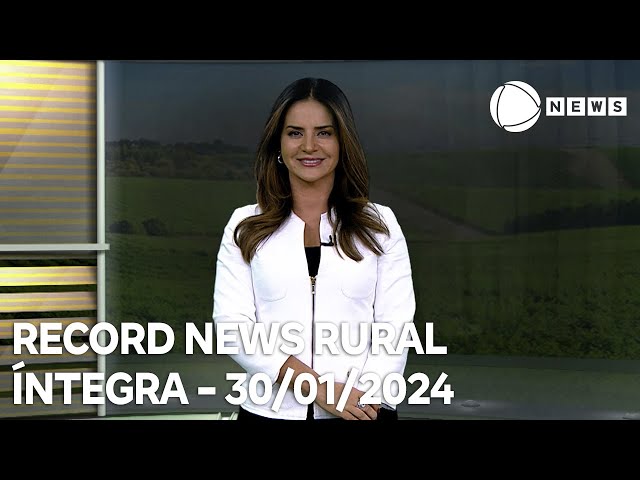 Record News Rural - 30/01/2024