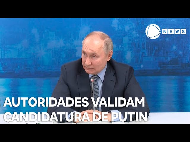 Autoridades validam a candidatura de Vladimir Putin