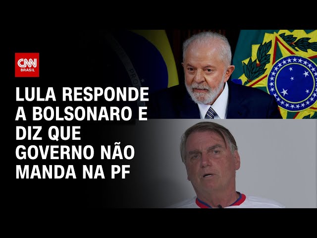 Lula responde a Bolsonaro e diz que governo não manda na PF | LIVE CNN