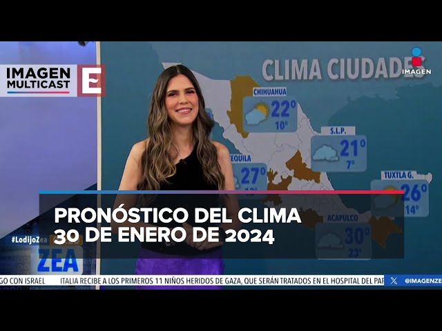 Clima para hoy 30 de enero de 2024