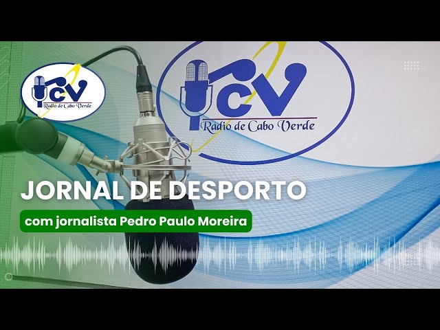 Jornal de Desporto RCV com jornalista Pedro Paulo Moreira - 30 de Janeiro de 2024