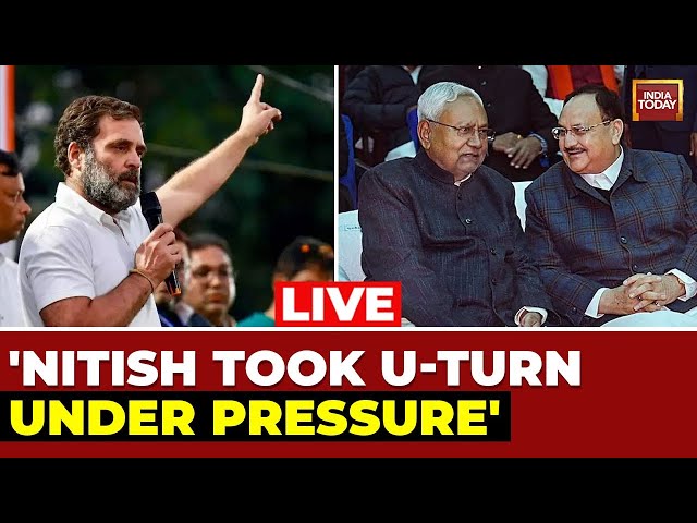 Rahul Gandhi Speech LIVE: Rahul Gandhi On Bihar CM Nitish Kumar's Latest U-Turn | Bihar Politic