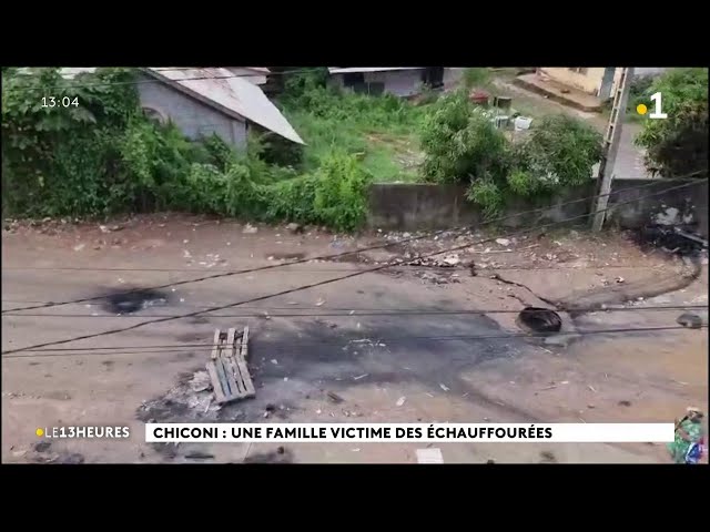 ⁣Chiconi : une famille victime des échauffourées