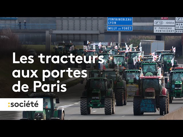 Colère des agriculteurs : les tracteurs sont aux portes de Paris