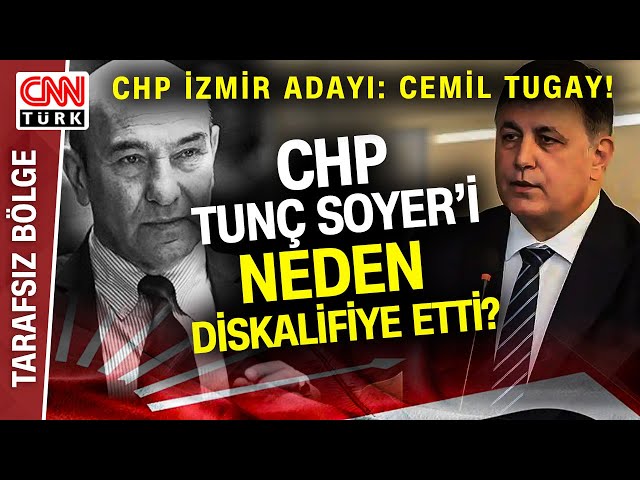 CHP'nin İzmir Adayı Cemil Tugay Oldu! Tunç Soyer'e "Kılıçdaroğlu" Cezası Mı? #Ha