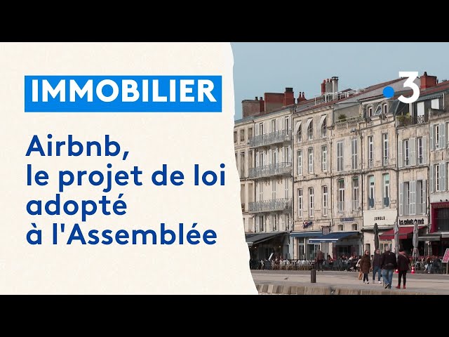 Location courte durée : Airbnb, le projet de loi adopté à l'Assemblée