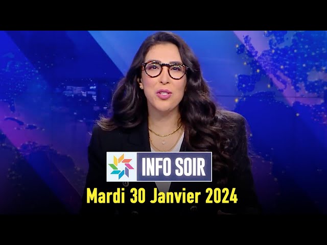 Info soir : Mardi 30 Janvier 2024