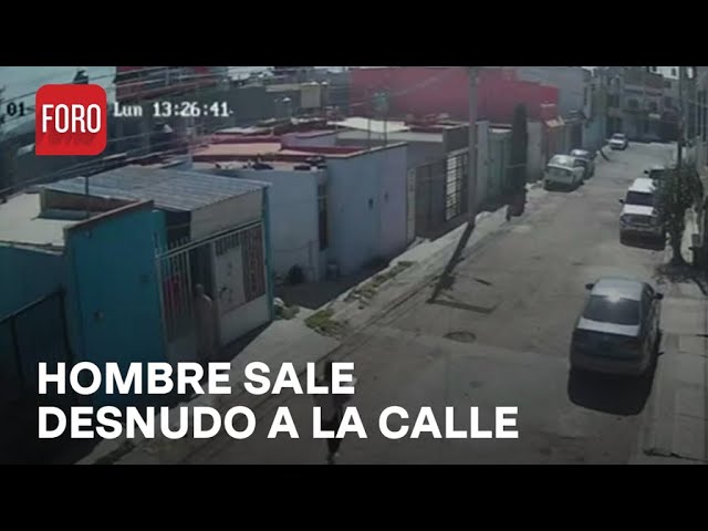 Exhiben a hombre que sale desnudo a la calle en Zacatecas - A las Tres