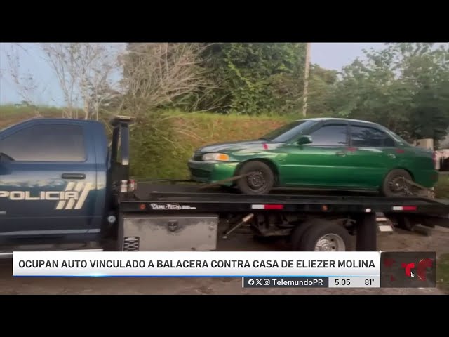 Ocupan carro vinculado a balacera contra casa de Eliezer Molina