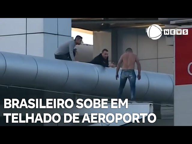 Brasileiro é impedido de entrar em Portugal e sobe em telhado de aeroporto