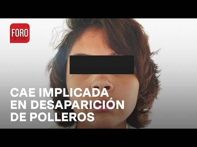 Detienen a implicada en desaparición de polleros en Toluca - Las Noticias