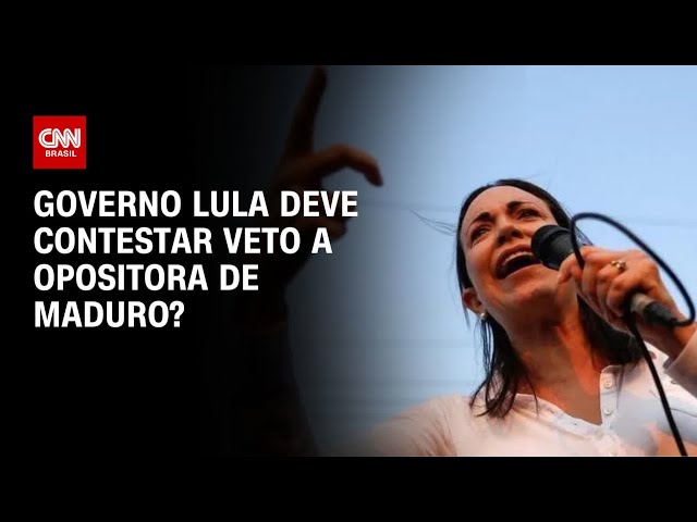 Governo Lula deve contestar veto a opositora de Maduro? | O GRANDE DEBATE