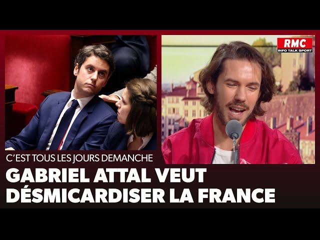 Arnaud Demanche: Gabriel Attal veut desmicardiser la France !