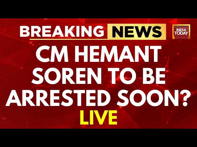 LIVE: Hemant Soren To Be Arrested By ED? | Hemant Soren Today News Live | India Today News Live