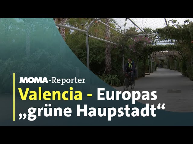 ⁣Valencia – "Grüne Hauptstadt Europas 2024“ | ARD-Morgenmagazin