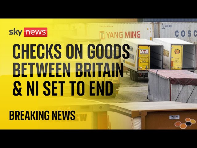 Post-Brexit checks on goods between Britain & NI set to end