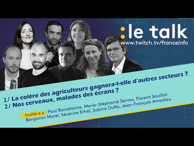 LE TALK : Gabriel Attal et la colère des agriculteurs + Nos cerveaux, malades des écrans ?