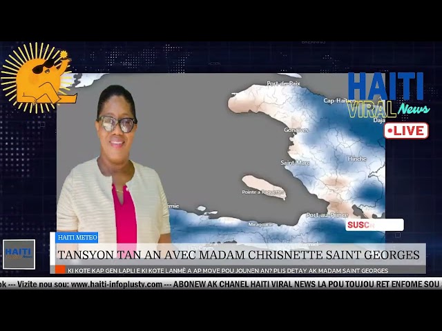 Haiti Meteo 31 Janvier 2024 Tansyon Tan an pou Jounen an avek Madam Chrisnette Saint-Georges