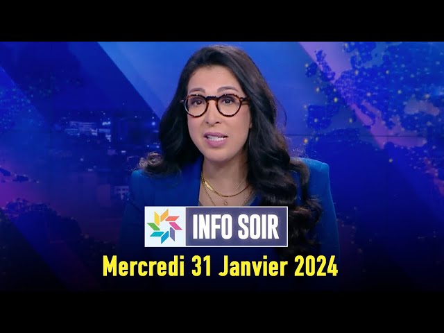 Info soir : Mercredi 31 Janvier 2024