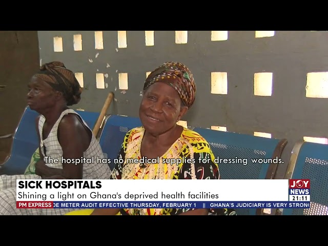 PM Express (31-1-24) || Sick Hospitals: Shining a light on Ghana's deprived health facilities
