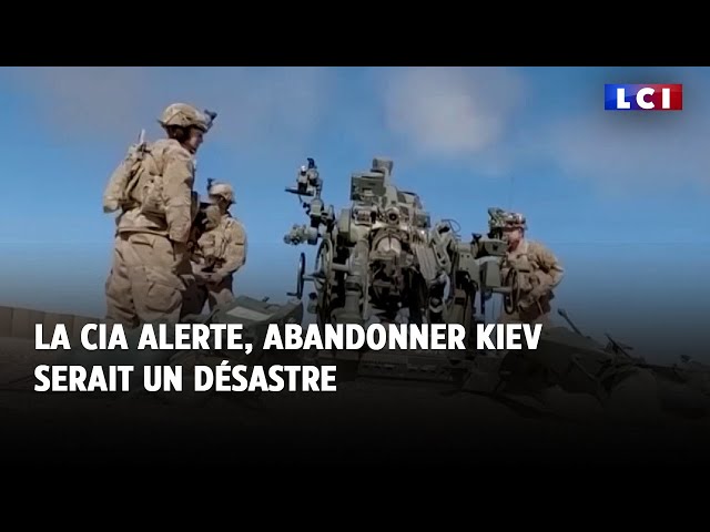 La CIA alerte, abandonner Kiev serait un désastre