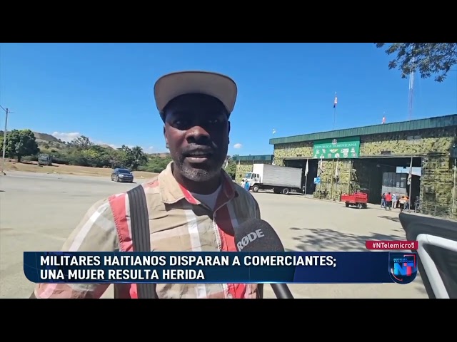 Militares haitianos disparan a comerciantes; una mujer herida