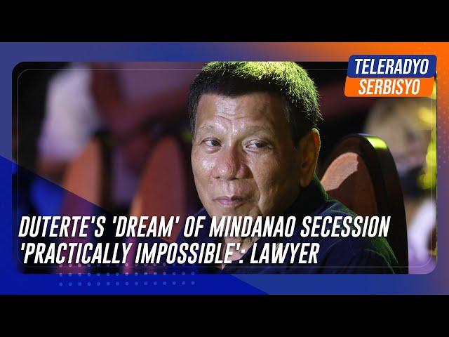 Duterte's 'dream' of Mindanao secession 'practically impossible': lawyer | 