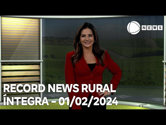 Record News Rural - 01/02/2024