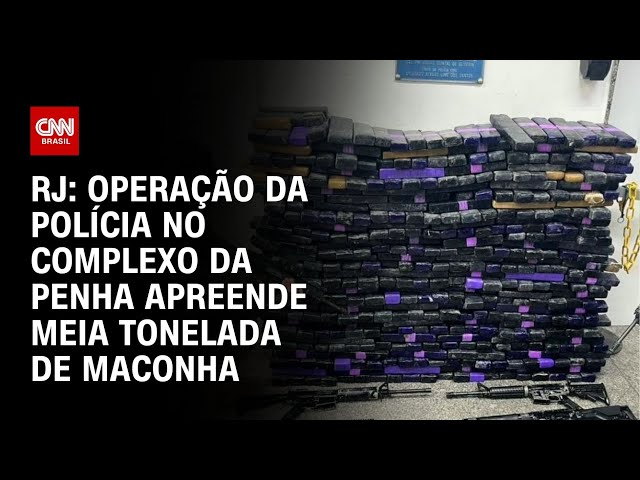 RJ: Operação da polícia no Complexo da Penha apreende meia tonelada de maconha | CNN NOVO DIA