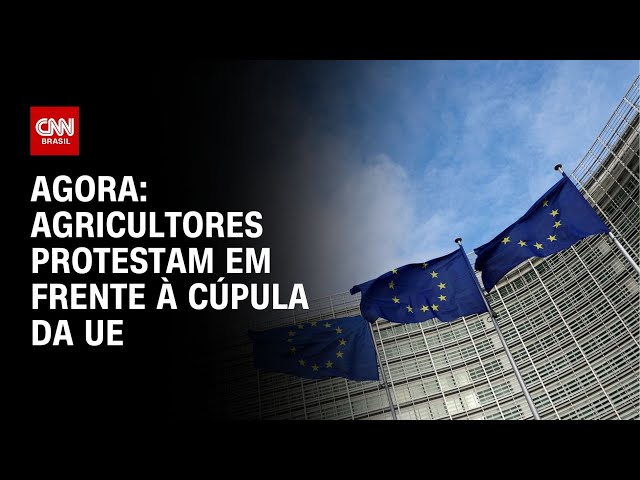 Agora: agricultores protestam em frente à cúpula da UE | CNN NOVO DIA