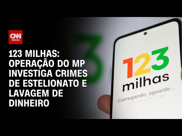 123 milhas: operação do MP investiga crimes de estelionato e lavagem de dinheiro | LIVE CNN