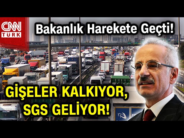 Bakanlık Duyurdu! Gişeler Kalkıyor, SGS Geliyor! #Haber