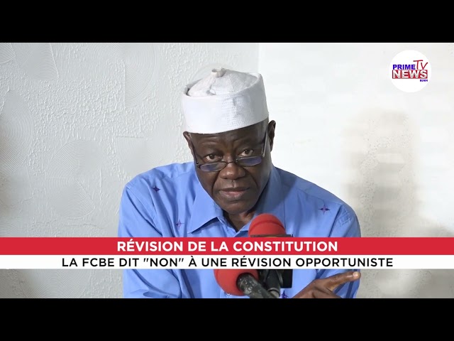 REVISION DE LA CONSTITUTION DU BENIN : LA FCBE S'Y OPPOSE FERMEMENT