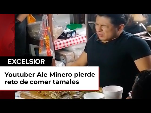 ¡Imposible! Youtuber Ale Minero pierde reto de comer tamales