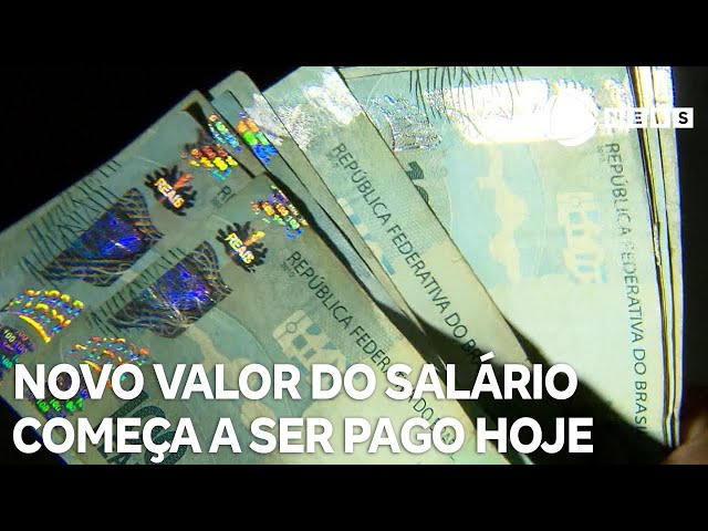 Novo valor do salário mínimo começa a ser pago hoje