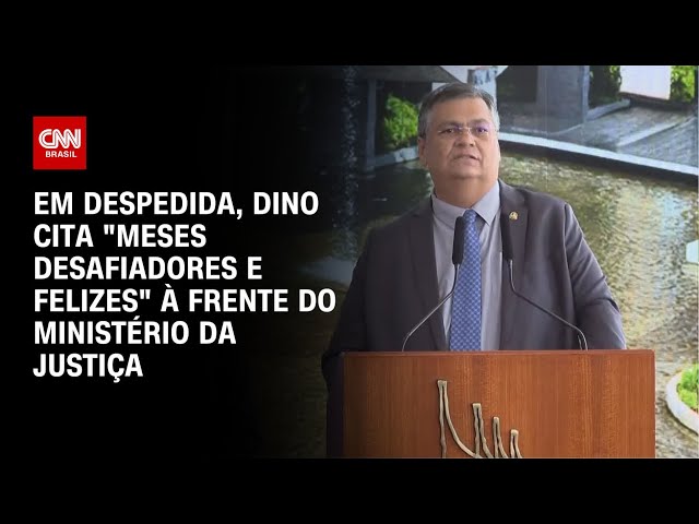 Em despedida, Dino cita "meses desafiadores e felizes" à frente do Ministério da Justiça |