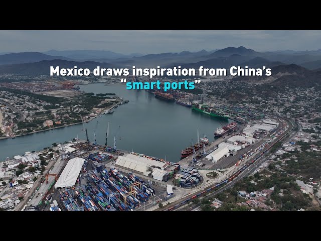 Mexico draws inspiration from China’s “smart ports”