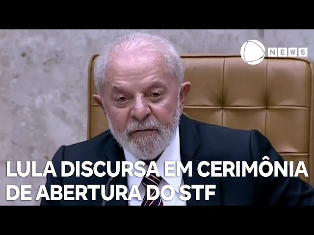 Lula discursa em cerimônia de abertura do STF