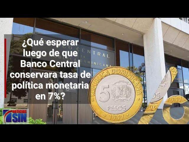 ¿Qué esperar luego de que Banco Central conservara tasa de política monetaria en 7%?