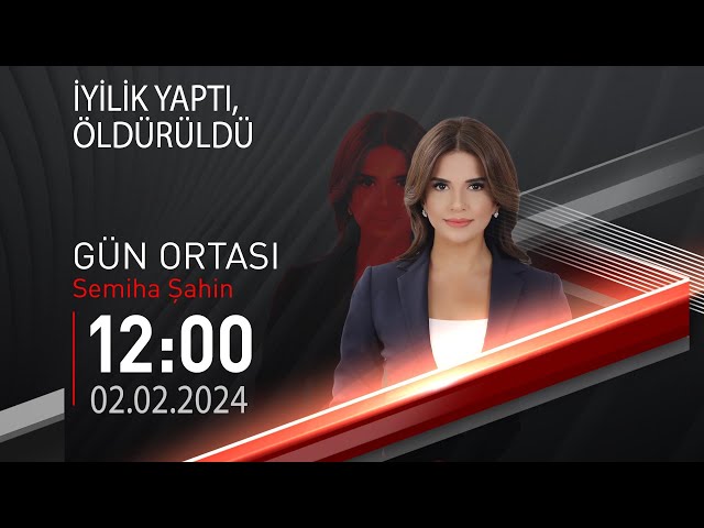  #CANLI | Semiha Şahin ile Gün Ortası | 2 Şubat 2024 | HABER #CNNTÜRK