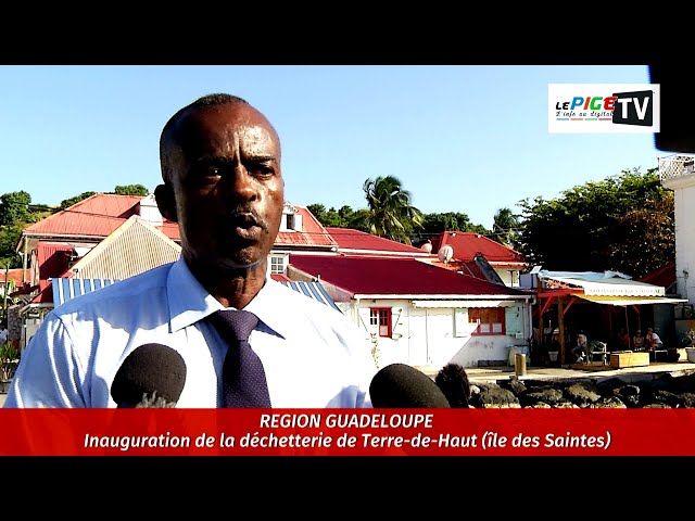⁣Région Guadeloupe : Inauguration de la déchetterie de Terre-de-Haut (île des Saintes)