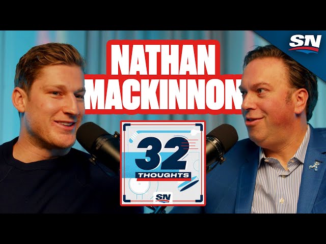 Nathan MacKinnon Wants To Represent Canada On The International Stage | 32 Thoughts