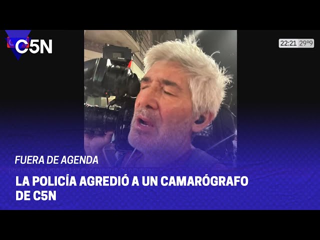 La POLICÍA AGREDIÓ a un CAMARÓGRAFO de C5N afuera del CONGRESO