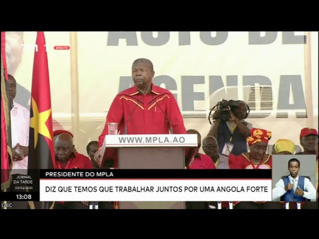 Presidente do MPLA diz que temos que trabalhar juntos por uma Angola forte