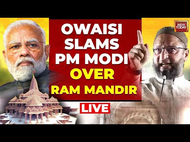 AIMIM Chief Asaduddin Owaisi LIVE: Owaisi Slam PM Modi Over Ram Mandir & Hindu Rashtra Row