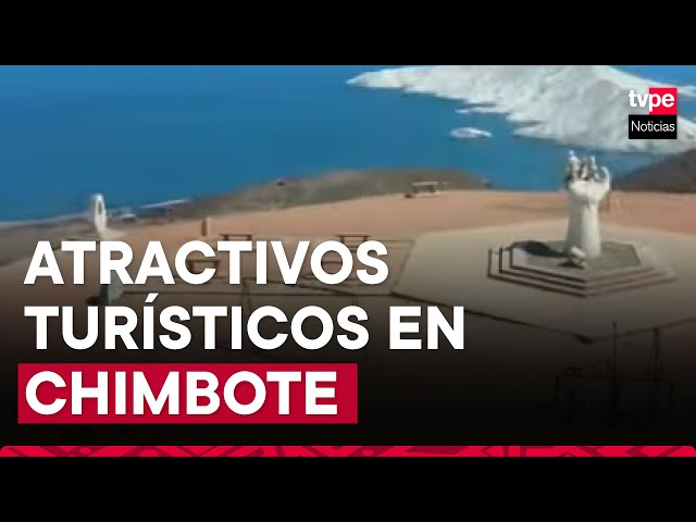 Chimbote: atractivos turísticos que no puedes dejar de visitar